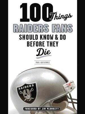 cover image of 100 Things Raiders Fans Should Know & Do Before They Die
